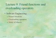 Lecture 9: Friend functions and overloading operators