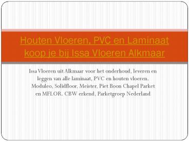 Houten Vloeren, PVC en Laminaat koop je bij Issa Vloeren Alkmaar (1)