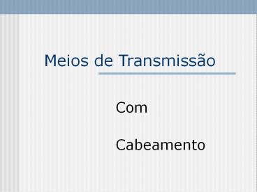 Meios de Transmiss
