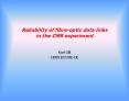 Reliability of fibre-optic data links in the CMS experiment PowerPoint PPT Presentation
