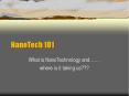 NanoTech 101 PowerPoint PPT Presentation