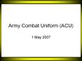 Army Combat Uniform (ACU) PowerPoint PPT Presentation