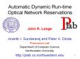 Automatic Dynamic Run-time Optical Network Reservations PowerPoint PPT Presentation