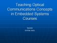 Teaching Optical Communications Concepts in Embedded Systems Courses PowerPoint PPT Presentation