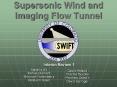 Supersonic Wind and Imaging Flow Tunnel PowerPoint PPT Presentation