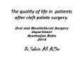 The quality of life in patients after cleft palate surgery. Oral and Maxillofacial Surgery department Azerbaijan Baku 2014 Dr.Sabrin Ali AZim PowerPoint PPT Presentation