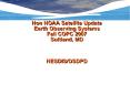Non NOAA Satellite Update Earth Observing Systems  Fall COPC 2007 Suitland, MD  NESDIS/OSDPD PowerPoint PPT Presentation
