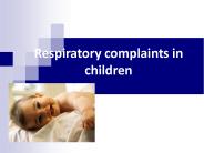 Respiratory complaints in children