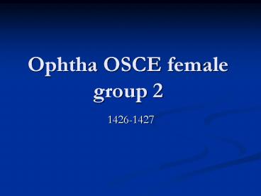 Ophtha OSCE female group 2