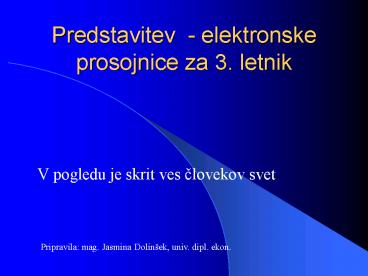 Predstavitev - elektronske prosojnice za 3. letnik