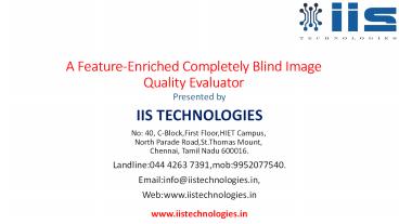 A Feature-Enriched Completely Blind Image Quality Evaluator || 2015-2016 IEEE Matlab Project