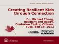 Creating%20Resilient%20Kids%20through%20Connection PowerPoint PPT Presentation