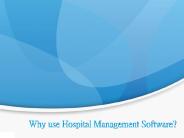 Why use hospital management software