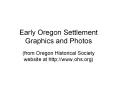Early Oregon Settlement Graphics and Photos PowerPoint PPT Presentation