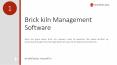 Brick kiln Management Software PowerPoint PPT Presentation