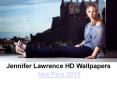 Jennifer Lawrence HD Wallpapers | Hot Pics 2015 PowerPoint PPT Presentation