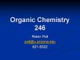 Organic Chemistry 246 PowerPoint PPT Presentation