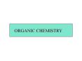 ORGANIC CHEMISTRY PowerPoint PPT Presentation