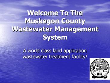 Welcome To The Muskegon County Wastewater Management System