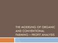 The Modeling of Organic and Conventional Farming  PowerPoint PPT Presentation