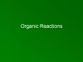 Organic Reactions PowerPoint PPT Presentation