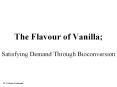 The Flavour of Vanilla; PowerPoint PPT Presentation
