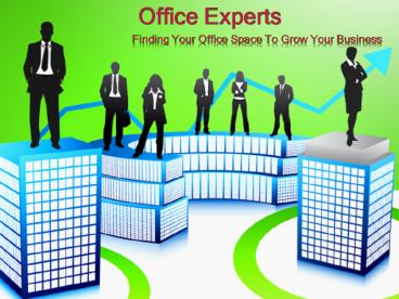Office Experts - Finding Your Office Space To Grow Your Business