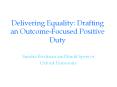 Delivering Equality: Drafting an Outcome-Focused Positive Duty PowerPoint PPT Presentation