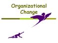 Organizational%20Change PowerPoint PPT Presentation