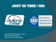 JUST IN TIME / ISO