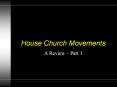 House Church Movements PowerPoint PPT Presentation