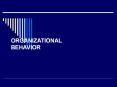 ORGANIZATIONAL BEHAVIOR PowerPoint PPT Presentation