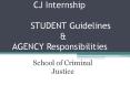 CJ Internship         STUDENT Guidelines PowerPoint PPT Presentation