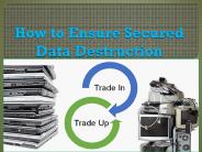 How to Ensure Secured Data Destruction