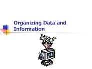 Organizing Data and Information