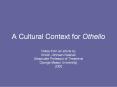 A Cultural Context for Othello PowerPoint PPT Presentation