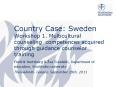 Country Case: Sweden Workshop 1. Multicultural counseling competences acquired through guidance counselor training PowerPoint PPT Presentation