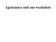 Agriscience unit one worksheet PowerPoint PPT Presentation