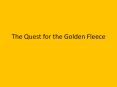 The%20Quest%20for%20the%20Golden%20Fleece PowerPoint PPT Presentation