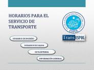 HORARIOS PARA EL SERVICIO DE TRANSPORTE