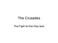 The Crusades PowerPoint PPT Presentation
