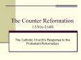 The%20Counter%20Reformation%201530s-1648 PowerPoint PPT Presentation