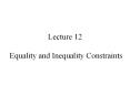 Lecture 12  Equality and Inequality Constraints PowerPoint PPT Presentation