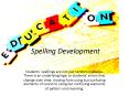 Spelling Development PowerPoint PPT Presentation
