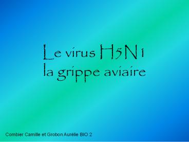 Le virus H5N1 la grippe aviaire