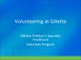 Volunteering at Gillette PowerPoint PPT Presentation
