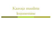 Kaasaja maailma kujunemine