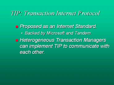 TIP: Transaction Internet Protocol