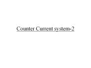 Counter Current system-2