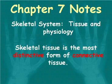 Skeletal System: Tissue and physiology